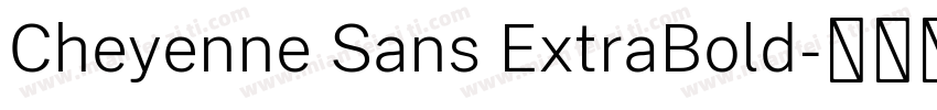 Cheyenne Sans ExtraBold字体转换